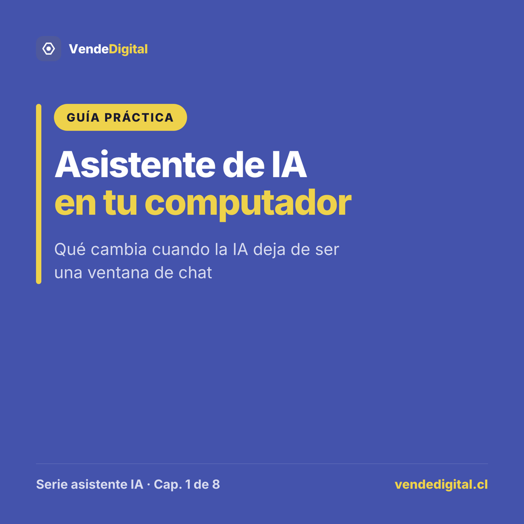 Asistente de IA en tu computador: lo que cambia cuando la IA deja de ser una ventana de chat