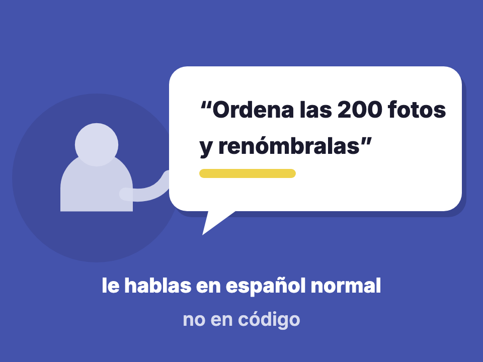 Le pides al asistente de IA una tarea en español normal, sin escribir código